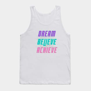 Dream, Believe, Achieve Tank Top